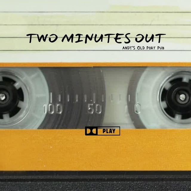 Two Minutes Out