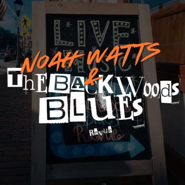 Noah Watts & the Backwoods Blues Revue